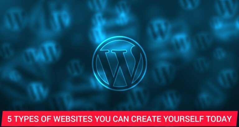 5 TYPES OF WEBSITES YOU CAN CREATE